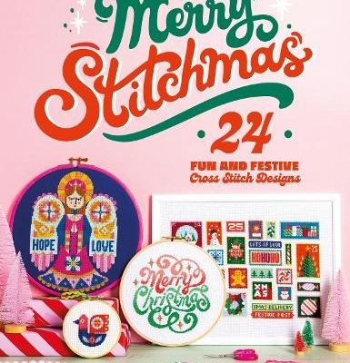 Merry Stitchmas: 24 Fun and Festive Cross Stitch Designs  (Paperback) Emma Congdon