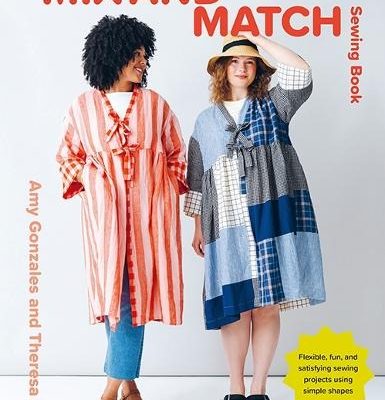 The Mix and Match Sewing Book: Flexible, fun and satisfying sewing projects using simple shapes (Paperback) Amy Gonzales