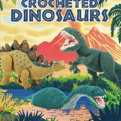 Crocheted Dinosaurs (Paperback) Vanessa Mooncie