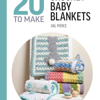 All-New Twenty to Make: Crochet Baby Blankets